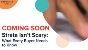 Strata Isn’t Scary: What Every Buyer Needs to Know