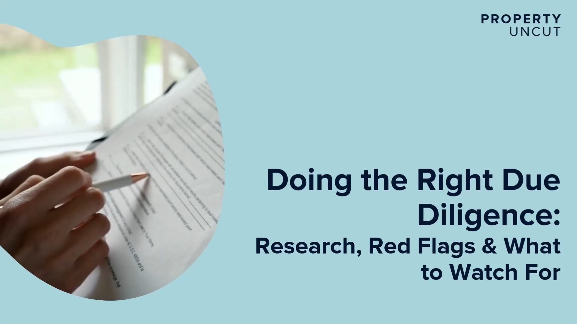 Doing the Right Due Diligence property buying course module by Property Uncut